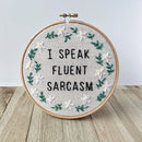 I Speak Fluent Sarcasm