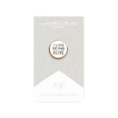 I Like Being Alive Pin
