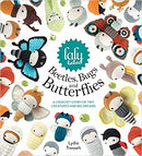 lalylala's Beetles, Bugs and Butterflies: A Crochet Story of Tiny Creatures and Big Dreams