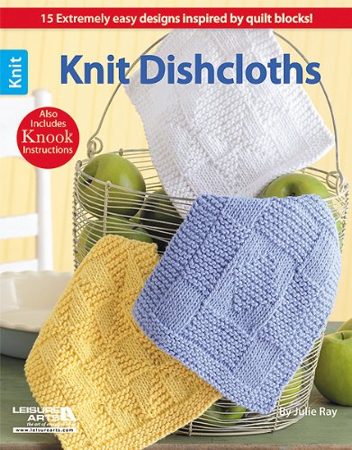 Knit Dishcloths: 15 Extremely easy designs inspired by quilt blocks!