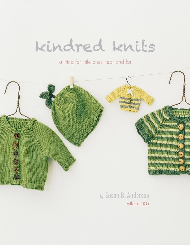 Kindred Knits: Knitting for Little Ones Near and Far