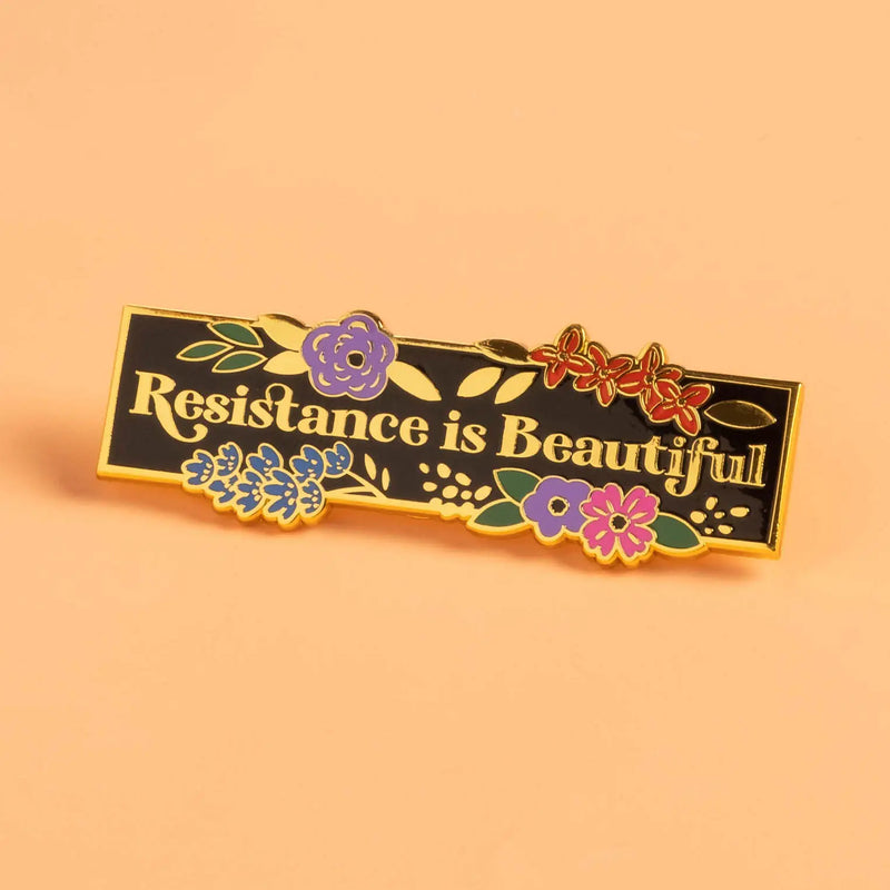 Resistance is Beautiful